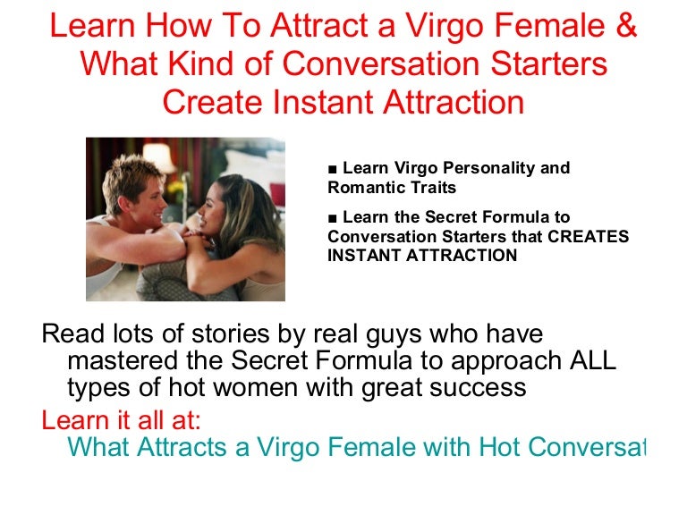 Attracting virgo female